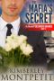 [Secret Billionaire Romance 03] • The Mafia's Secret (A Secret Billionaire Romance Book 3)